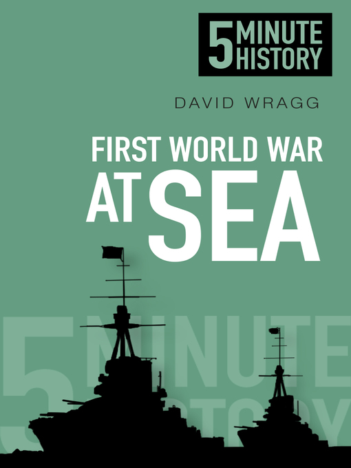 Title details for First World War at Sea by David Wragg - Available